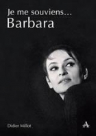 Je me souviens... Barbara - Éditions Artena