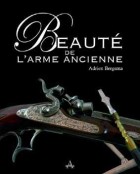 Beauté de l'arme ancienne - Éditions Artena