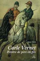 Carle Vernet, peintre de père en fils - Éditions Artena