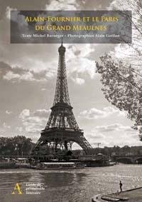 Alain-Fournier et le Paris du Grand Meaulnes - Éditions Artena